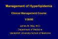 Management%20of%20Hyperlipidemia%20Clinical%20Management%20Course%201/30/06 PowerPoint PPT Presentation