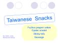 Taiwanese Snacks PowerPoint PPT Presentation