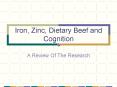 Iron, Zinc, Dietary Beef and Cognition PowerPoint PPT Presentation
