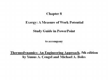 Chapter 8: Exergy: A Measure of Work Potential
