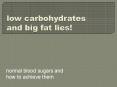 low carbohydrates and big fat lies PowerPoint PPT Presentation
