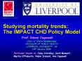 Studying mortality trends: The IMPACT CHD Policy Model PowerPoint PPT Presentation