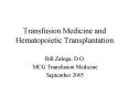 Transfusion Medicine and Hematopoietic Transplantation PowerPoint PPT Presentation