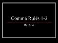 Comma Rules 1-3 PowerPoint PPT Presentation