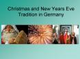 Christmas and New Years Eve Tradition in Germany PowerPoint PPT Presentation