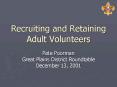 Recruiting and Retaining Adult Volunteers PowerPoint PPT Presentation