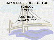 BAY MIDDLE COLLEGE HIGH SCHOOL (BMCHS)