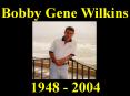 Bobby%20Gene%20Wilkins PowerPoint PPT Presentation