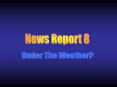 News Report 8 PowerPoint PPT Presentation