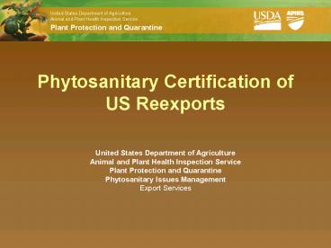 Phytosanitary Certification of US Reexports