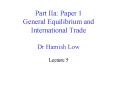 Part IIa: Paper 1 General Equilibrium and International Trade Dr Hamish Low PowerPoint PPT Presentation