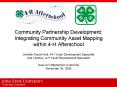 Community Partnership Development: Integrating Community Asset Mapping within 4H Afterschool PowerPoint PPT Presentation