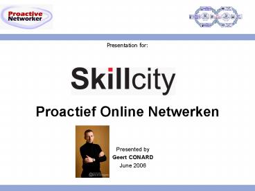 Presentation for: Proactief Online Netwerken