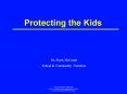 Protecting the Kids PowerPoint PPT Presentation