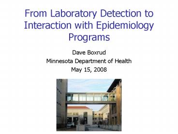 From Laboratory Detection to Interaction with Epidemiology Programs