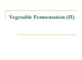 Vegetable Fermentation II PowerPoint PPT Presentation