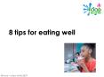8 tips for eating well PowerPoint PPT Presentation