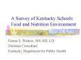 A Survey of Kentucky Schools: Food and Nutrition Environment PowerPoint PPT Presentation