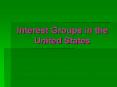 Interest Groups in the United States PowerPoint PPT Presentation