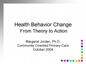 Health Behavior Change  From Theory to Action