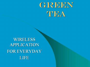 GREEN TEA