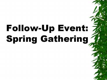 FollowUp Event: Spring Gathering
