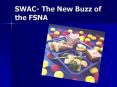 SWAC The New Buzz of the FSNA PowerPoint PPT Presentation