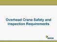 Overhead Crane Safety and Inspection Requirements PowerPoint PPT Presentation