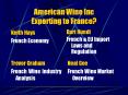 American%20Wine%20Inc%20Exporting%20to%20France? PowerPoint PPT Presentation