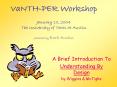 VaNTH-PER Workshop January 10, 2004 The University of Texas at Austin presented by Barb Austin PowerPoint PPT Presentation