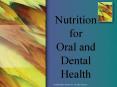 Nutrition for Oral and Dental Health PowerPoint PPT Presentation