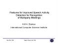 Features for Improved Speech Activity Detection for Recognition of Multiparty Meetings PowerPoint PPT Presentation