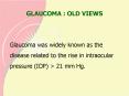 GLAUCOMA : OLD VIEWS PowerPoint PPT Presentation