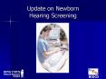 Update on Newborn Hearing Screening PowerPoint PPT Presentation