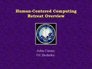 Human-Centered Computing Retreat Overview