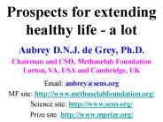 Prospects for extending healthy life - a lot