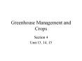 Greenhouse Management and Crops PowerPoint PPT Presentation