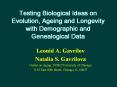 Testing%20Biological%20Ideas%20on%20Evolution,%20Ageing%20and%20Longevity%20with%20Demographic%20and%20Genealogical%20Data PowerPoint PPT Presentation