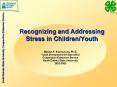 Recognizing and Addressing Stress in ChildrenYouth PowerPoint PPT Presentation