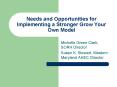 Needs and Opportunities for Implementing a Stronger Grow Your Own Model PowerPoint PPT Presentation