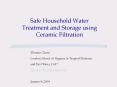 Safe Household Water Treatment and Storage using Ceramic Filtration PowerPoint PPT Presentation