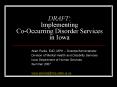 DRAFT: Implementing CoOccurring Disorder Services in Iowa PowerPoint PPT Presentation