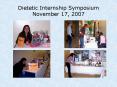 Dietetic Internship Symposium November 17, 2007 PowerPoint PPT Presentation