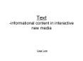 Text informational content in interactive new media PowerPoint PPT Presentation