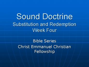 Sound Doctrine Substitution and Redemption Week Four