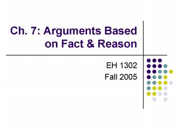 Ch' 7: Arguments Based on Fact
