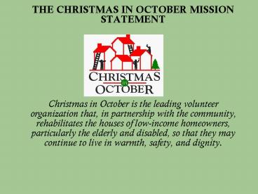 THE CHRISTMAS IN OCTOBER MISSION STATEMENT