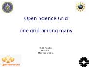 Open Science Grid one grid among many