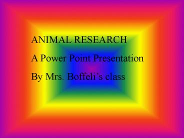 ANIMAL RESEARCH