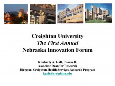 Creighton University The First Annual Nebraska Innovation Forum